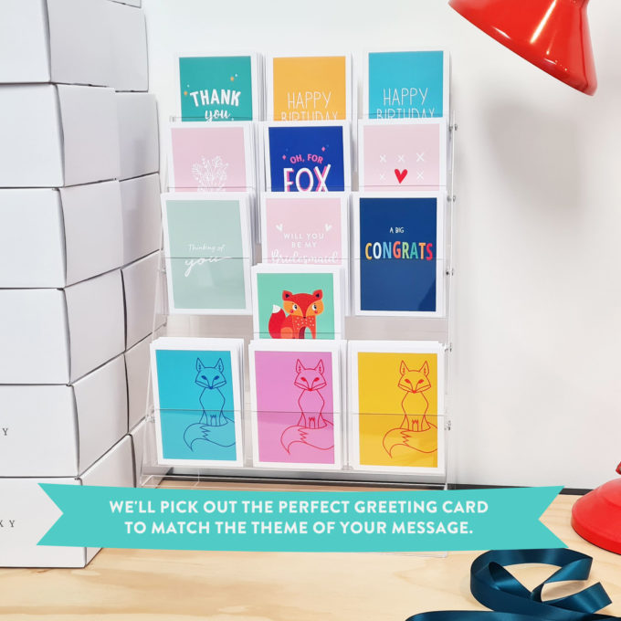 Greeting card selection at FOXY HQ. We'll select the perfect card to align with your gift message.